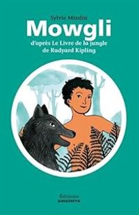 Couverture du livre Mowgli  - Sylvie Misslin