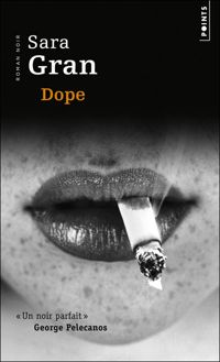 Couverture du livre Dope - Sara Gran