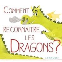 Couverture du livre Comment reconnaître les dragons ? - Veronique Cauchy