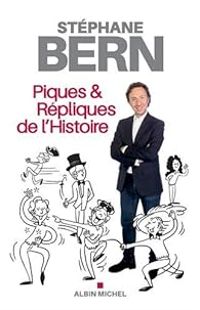 Stephane Bern - Piques et répliques de l'Histoire