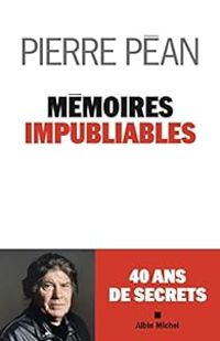 Couverture du livre Mémoires impubliables - Pierre Pean