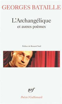 Georges Bataille - L'Archangélique et autres poèmes