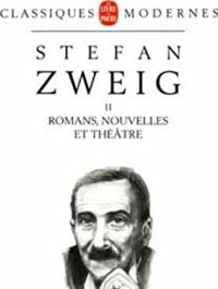 Stéfan Zweig - Romans, nouvelles, théâtre