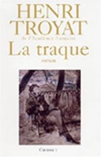 Couverture du livre La traque - Henri Troyat