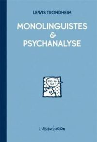 Lewis Trondheim - Monolinguistes et Psychanalyse