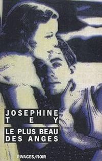 Josephine Tey - Le plus beau des anges