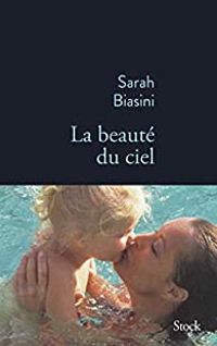 Sarah Biasini - La beauté du ciel