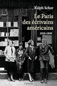 Couverture du livre Le Paris des écrivains américains 1919 -1939 - Ralph Schor