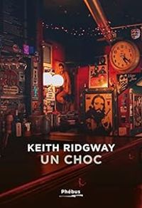 Keith Ridgway - Un choc