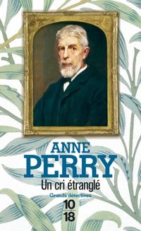 Anne Perry - Un cri étranglé (Grands détectives t. 8)