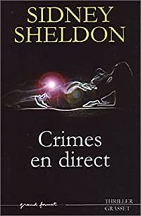 Sidney Sheldon - Crimes en direct