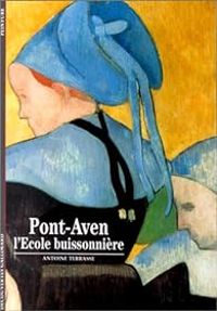 Antoine Terrasse - Pont-Aven : L'Ecole buissonnière