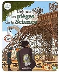 Pascale Hedelin - Benjamin Strickler - Déjoue les pièges de la Science