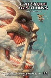 Hajime Isayama - L'Attaque des Titans : Anthologie