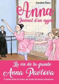 Couverture du livre Anna, journal d'un cygne - Sandrine Beau