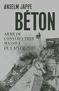 Couverture du livre Béton - Anselm Jappe