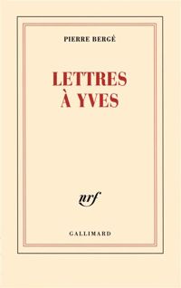 Couverture du livre Lettres à Yves - Pierre Berge