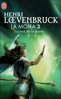 Henri Loevenbruck - La nuit de la louve