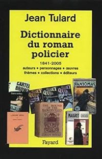 Jean Tulard - Dictionnaire du roman policier