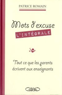 Couverture du livre Mots d'excuse L'intégrale - Patrice Romain