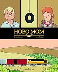 Couverture du livre Hobo Mom - Max De Radigues - Charles Forsman