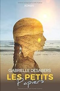 Gabrielle Desabers - Les petits papiers