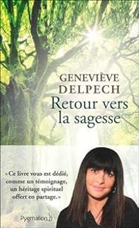 Couverture du livre Retour vers la sagesse - Genevieve Delpech