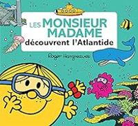 Roger Hargreaves - Les Monsieur Madame découvrent l'Atlantide