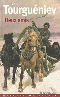 Ivan Tourgueniev - Deux amis