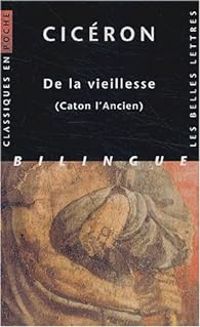  Ciceron - De la vieillesse (Caton l'Ancien) - Bilingue