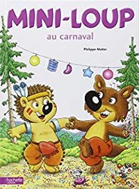 Couverture du livre Mini-Loup au carnaval - Philippe Matter