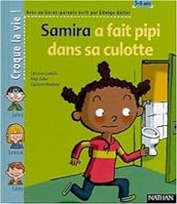 Couverture du livre Croque la vie ! Samira a fait pipi dans sa culotte  - Edwige Antier - Christian Lamblin