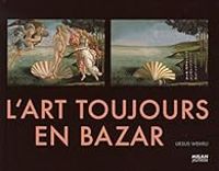 Ursus Wehrli - L'art toujours en bazar