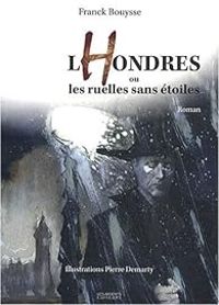 Couverture du livre LHondres ou les ruelles sans étoiles - Franck Bouysse - Pierre Demarty