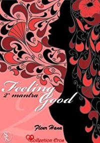 Couverture du livre Feeling Good, 2ème mantra - Fleur Hana