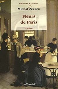 Couverture du livre Fleurs de Paris - Michel Zevaco