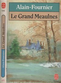 Couverture du livre Le Grand Meaulnes - Alain Fournier - Alain Fournier