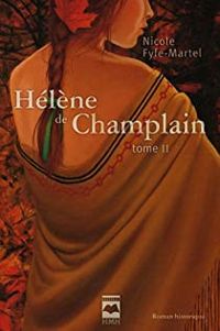 Couverture du livre Hélène de Champlain T 02. L'érable rouge - Nicole Fyfe Martel