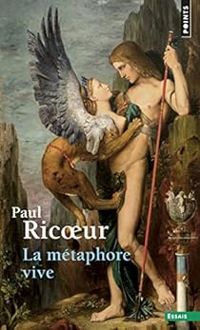 Paul Ricoeur - La métaphore vive