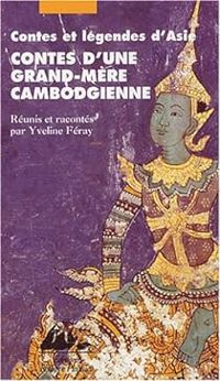 Couverture du livre Contes d'une grand-mère cambodgienne - Yveline Feray