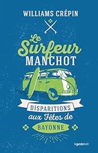 Williams Crepin - Le surfeur manchot