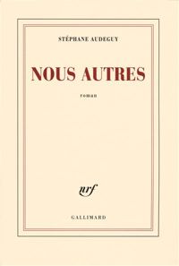 Stéphane Audeguy - Nous autres