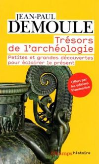 Couverture du livre Trésors de l'archéologie - Jean Paul Demoule