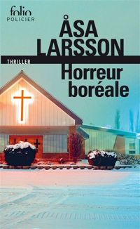 Åsa Larsson - Horreur boréale: Une enquête de Rebecka Martinsson