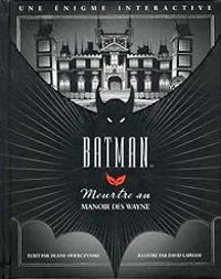 Couverture du livre Batman : Meurtre au manoir des Wayne - Duane Swierczynski - David Lapham