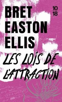 Couverture du livre Les Lois de l'attraction - Bret Easton Ellis