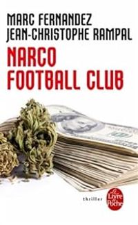 Marc Fernandez - Jean Christophe Rampal - Narco Football Club