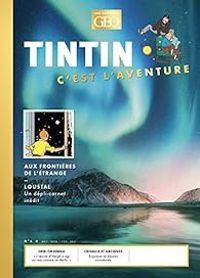  Geo - Tintin, n°6 : Aux frontières de l'étrange