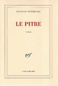 Couverture du livre Le pitre - Francois Weyergans