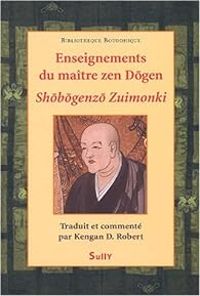 Maitre Dogen - Kengan D Robert -  Esho - Enseignement du maître zen Dogen